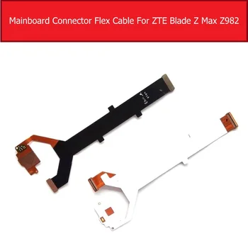100% Подлинный гибкий кабель для подключения материнской платы для ZTE Blade Z Max Z982, Запчасти для ремонта материнской платы, соединительной гибкой ленты