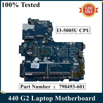 LSC Отремонтирован Для материнской платы HP ProBook 440 G2 798493-001 798493-501 798493-601 Протестирован процессор LA-B181P I3-5005U