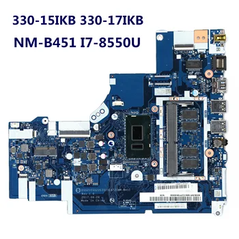 Восстановленная Материнская плата для ноутбука Lenovo Ideapad 330-15IKB 330-17IKB 5B20R19897 NM-B451 I7-8550U CPU 4G RAM